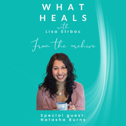 E19 - Why Some Cases Don&rsquo;t Resolve: Detox, Fertility & Modern Homeopathy with Natasha Burns (Stellar Online Pharmacy)