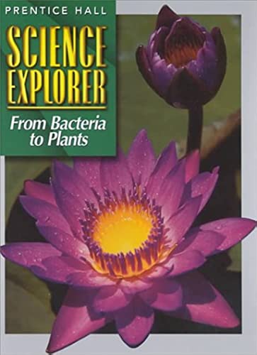 Science Explorer from Bacteria to Plants