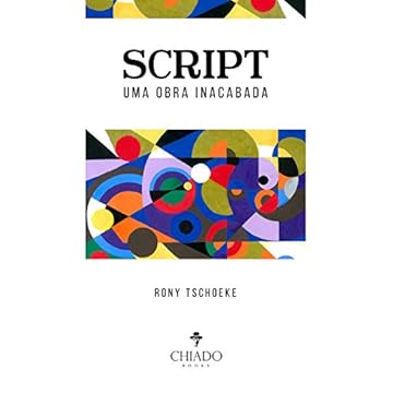 Capa do livro SCRIPT: Uma obra inacabada