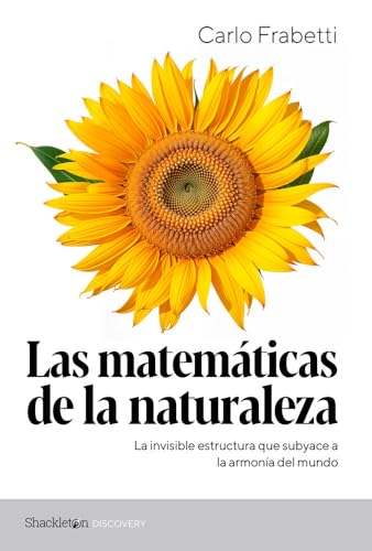 Las matemáticas de la naturaleza: La invisible estructura que subyace a la armonía del mundo (Discovery)