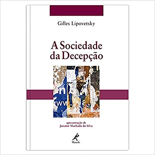 A sociedade da decepção:
