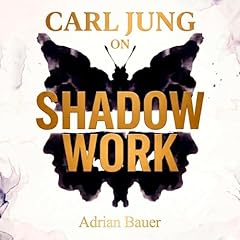 Carl Jung on Shadow Work Audiobook By Adrian Bauer cover art
