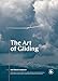 Produktbild The Art of Gliding: Ein Buch über die Leidenschaft für lautloses Fliegen