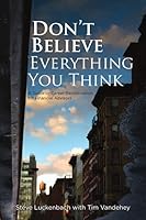 Don't Believe Everything You Think: A Guide to Career Revitalization for Financial Advisors B007DIQTNE Book Cover