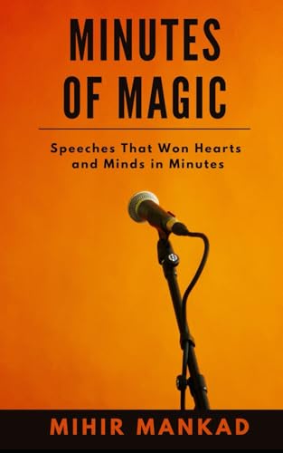Minutes of Magic: Speeches That Won Hearts and Minds