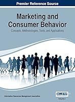 Marketing and Consumer Behavior: Concepts, Methodologies, Tools, and Applications 1466673575 Book Cover