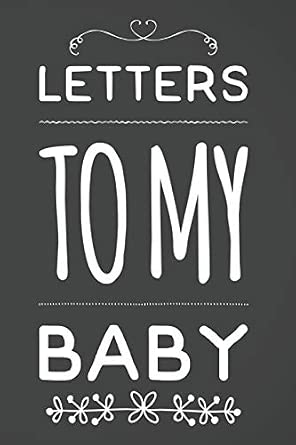 Letters To My Baby: 110-Page Blank Lined Journal for Letter Writing