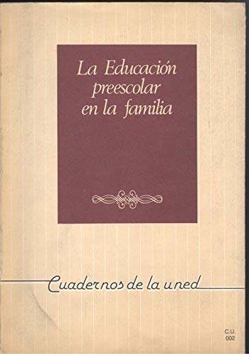 EDUCACION PREESCOLAR EN LA FAMILIA, LA