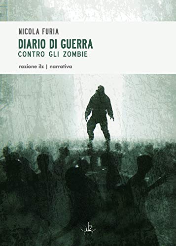Diario di guerra contro gli Zombie Diario di guerra contro gli Zombie