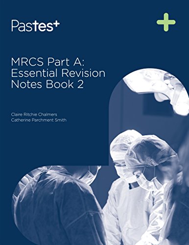 MRCS Part A: Essential Revision Notes Book 2