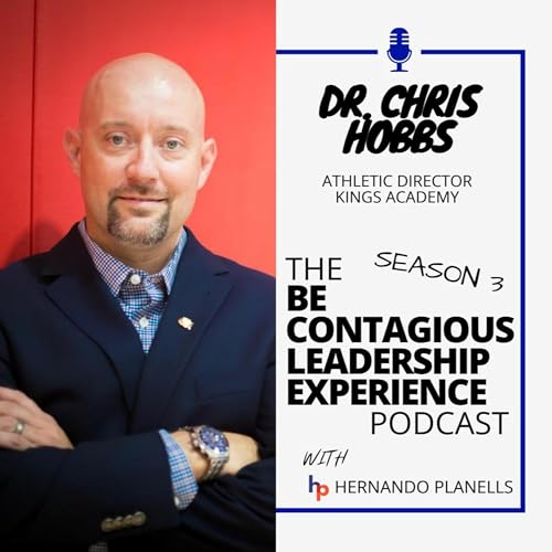 S3 EP7 Dr. Chris Hobbs - Athletic Director, Kings Academy
