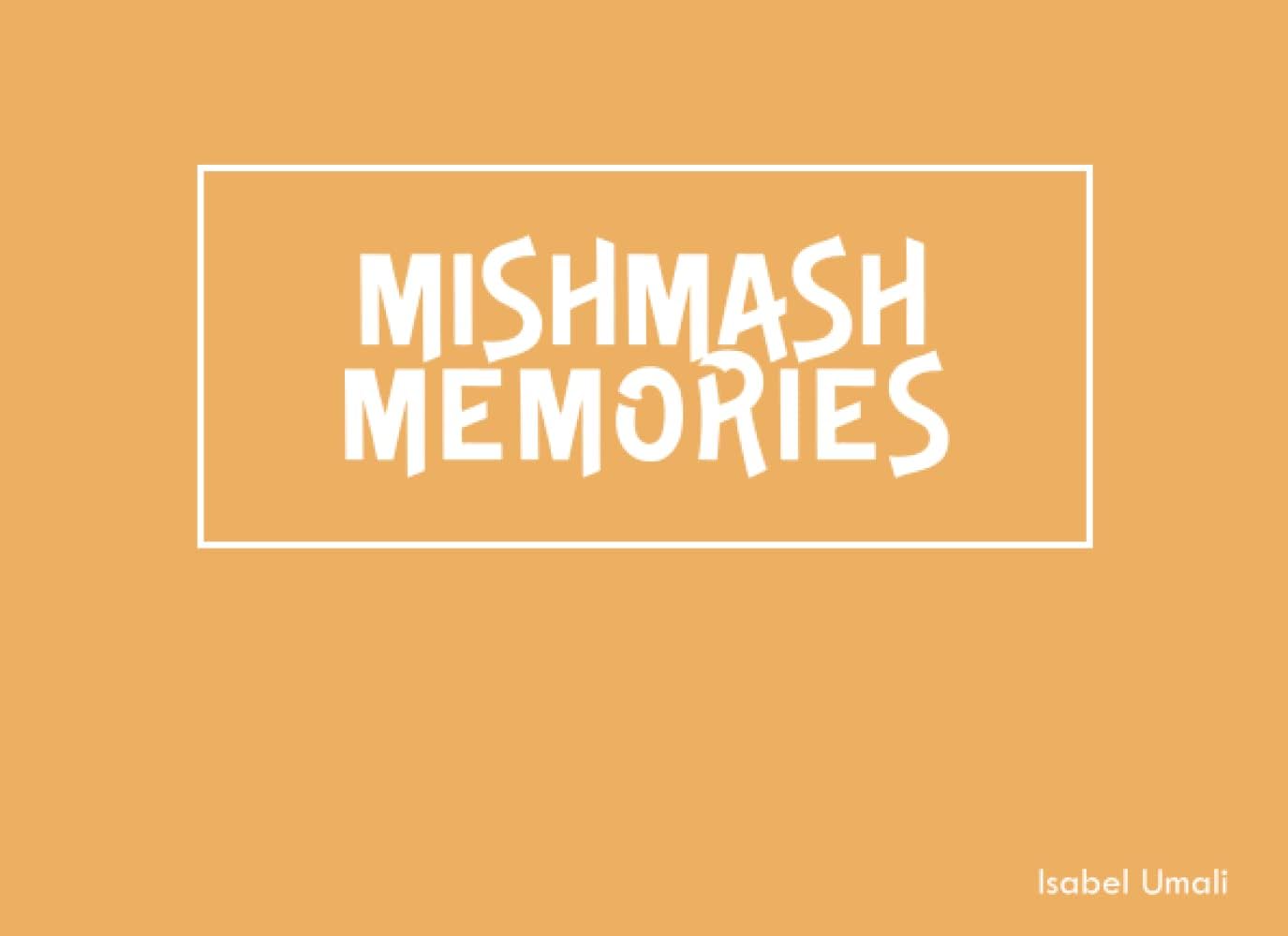 Independently published Mishmash Memories