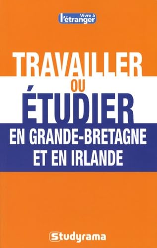 Studyrama - Vivre et travailler en Grande-Bretagne et en Irlande - -81%