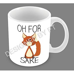 FT Tasse mit Aufschrift “Oh for Fox Sake”, Keramik, Weiß, 325 ml