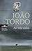As Três Vidas (General Fiction) - João Tordo