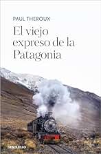 El viejo expreso de la Patagonia