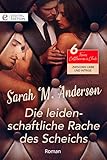  Die leidenschaftliche Rache des Scheichs (Texas Cattleman\'s Club: Zwischen Liebe und Intrige 6)