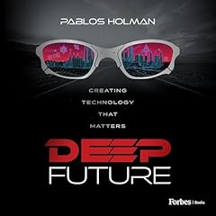 Deep Future Audiolibro Por Pablos Holman arte de portada