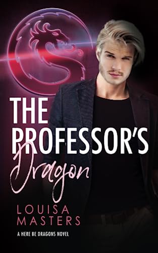 The Professor's Dragon (Here Be Dragons)