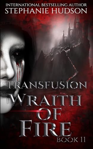 Wraith Of Fire: A Vampire King Paranormal Romance (Transfusion)