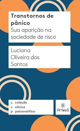 Transtornos de Pânico: sua Aparição na Sociedade de Risco