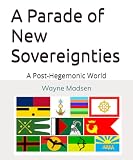 A Parade of New Sovereignties: A Post-Hegemonic World