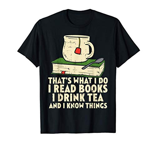 Read books drink tea know things funny librarian reader gift maglietta