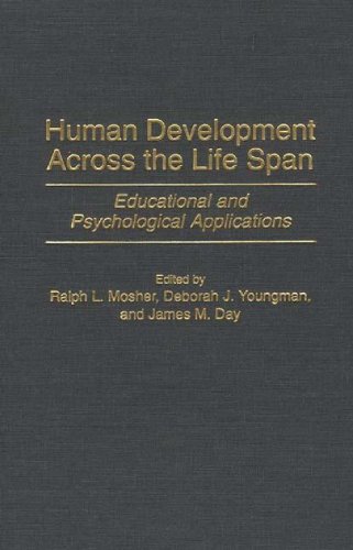 Human Development Across the Life Span: Educational and Psychological Applications