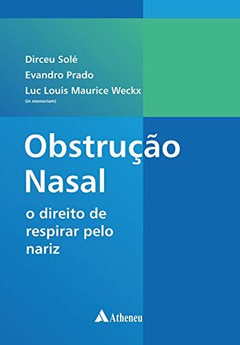 Obstrução nasal: o direito de respirar pelo nariz