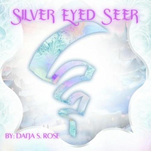 Silver Eyed Seer Audiolibro Por Dai'Ja S. Rose arte de portada