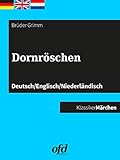  Dornröschen: Märchen zum Lesen und Vorlesen - dreisprachig: deutsch/englisch/niederländisch - Duits/Engels/Nederlands