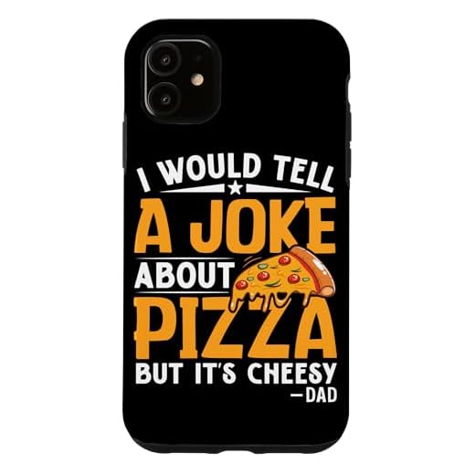 Je raconterais une blague sur la pizza, mais c'est délicieux Coque pour iPhone 11