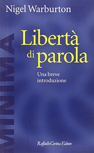 Libertà di parola. Una breve introduzione Libertà di parola. Una breve introduzione