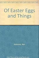 Of Easter Eggs and Things 0944727425 Book Cover