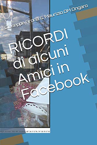RICORDI di alcuni Amici in Facebook (2.0) (Italian Edition)