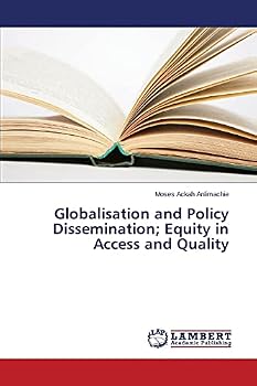 Paperback Globalisation and Policy Dissemination; Equity in Access and Quality Book