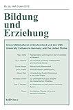  Universitätskulturen in Deutschland und den USA: University Cultures in Germany and the United States (Bildung und Erziehung: Begründet von Franz Hilker)