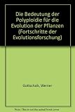 Die Bedeutung der Polyploidie für die Evolution der Pflanzen