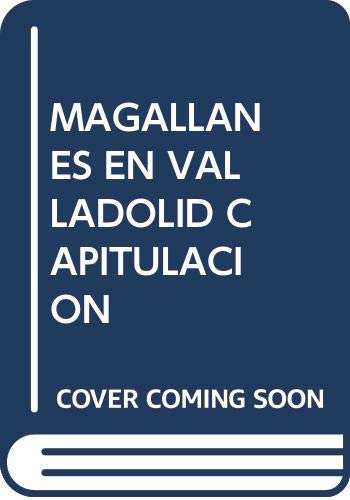 Portada de Magallanes en Valladolid. La Capitulación