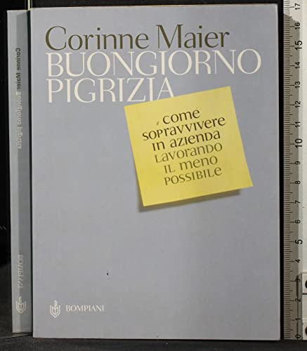 Buongiorno pigrizia. Come sopravvivere in azienda lavorando il meno possibile