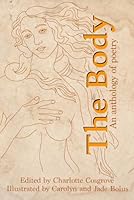 The Body: An anthology of poetry B0F6BFHPN1 Book Cover