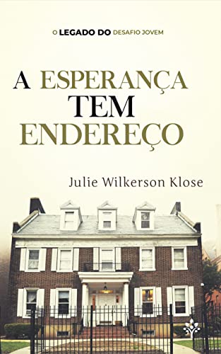 A ESPERANÇA TEM ENDEREÇO: O legado do Desafio Jovem