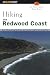 Hiking the Redwood Coast: Best Hikes Along Northern And Central California's Coastline (Regional Hiking Series)