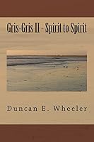 Gris-Gris II - Spirit to Spirit 1519631561 Book Cover