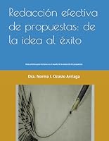 Redacción efectiva de propuestas: de la idea al éxito: Guía fácil y completa para iniciarse en el mundo de la redacción de propuestas (Spanish Edition) B0D9R36XCM Book Cover