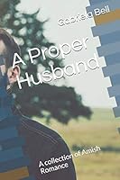 A Proper Husband: A collection of Amish Romance B08D54RBP4 Book Cover