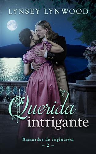 Querida intrigante: Bastardos de Inglaterra 2