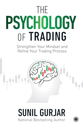 The Psychology of Trading: Strengthen Your Mindset and Refine You...