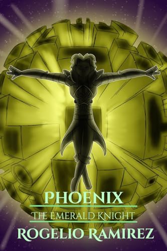Phoenix: The Emerald Knight (English Edition)