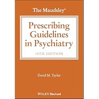 The Maudsley Prescribing Guidelines in Psychiatry